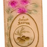 Old postcard.  A Joyous Easter.  Embossed, egg, flowers.