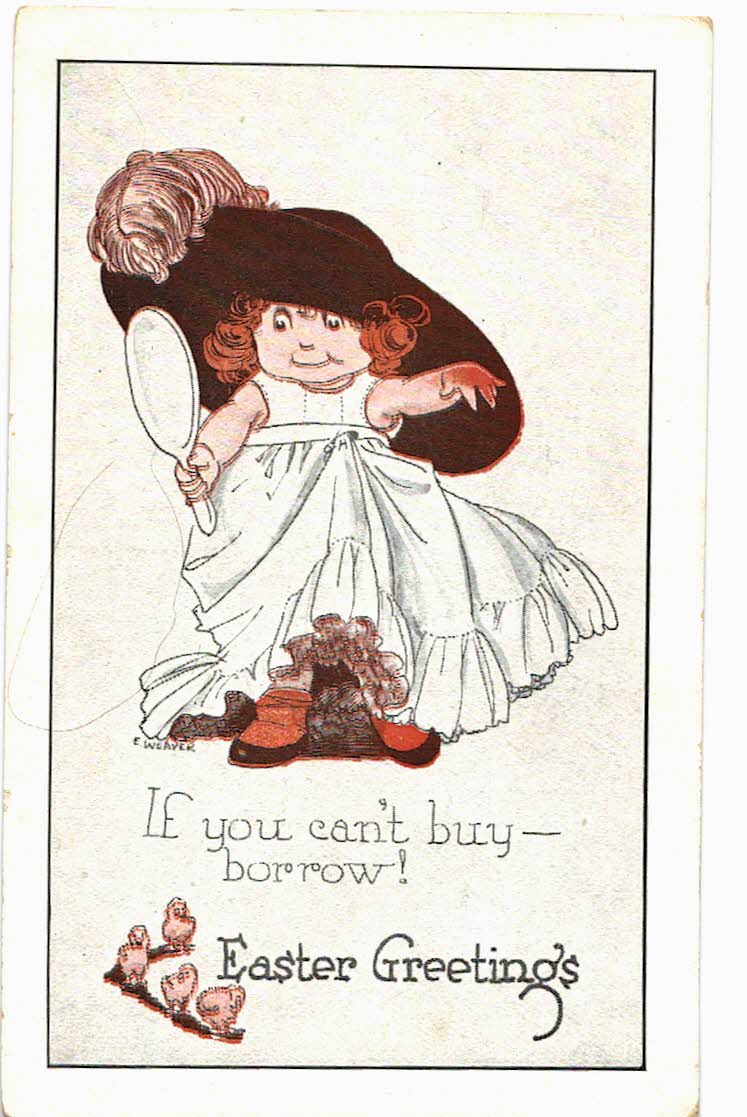 Old postcard. If you can’t buy, borrow. Girl large hat, dressed up, mirror. Easter Greetings ...