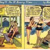 Linen postcard.  They'll do it every time - by Hatlo.  The horrid man is staring at my knees.  You ought to go over and punch him in the nose.  Bonton, peek a boo bathing suit.  1942.
