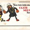 Old postcard.  You Run into many CLUB MEN here.  Cop, police hitting man with baton.  Undivided back.