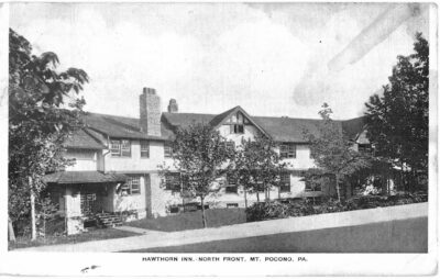 White border postcard. Hawthorne Inn, North Front, Mt Pocono, Pennsylvania. 1917.