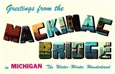 Chrome postcard.  Greetings from the Mackinac Bridge, Michigan Water-Winter Wonderland.  Large Letter, 1967.