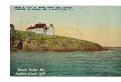 Old postcard.  Tenants Harbor Maine, Southen Island Light.  Harry G Clay Jr Maine Coast Real Estate.  1911.