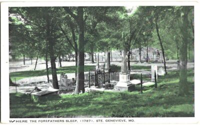 White border postcard.  Where the Forefathers Sleep, Ste Genevieve, Missouri.