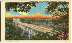 Linen postcard.  Tennessee River Bridge at Florence, Sheffield and Tuscumbia, Alabama.
