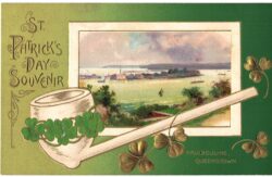 Old postcard.   Haulbouline, Queenstown, Ireland.  St Patrick's Day Souvenir. Pipe, gold shamrock, Embossed.