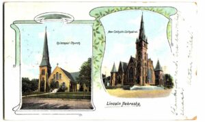 Old postcard.  Episcopal Church and New Catholic Cathedral, Lincoln, Nebraska. 1907 Undivided back.