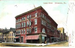 Old postcard.  Crystal Hotel, Johnstown, Pennsylvania.  1909.